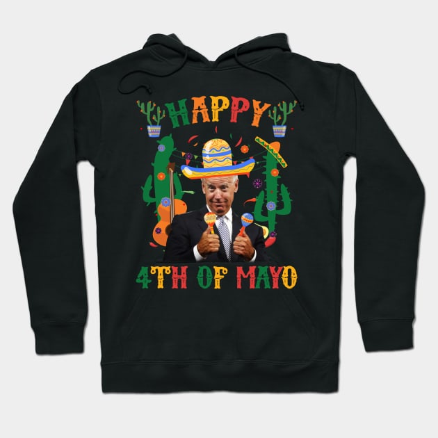 Happy 4Th Of Mayo Funny Joe Biden Confused Cinco de Mayo Hoodie by Fe Din A Di